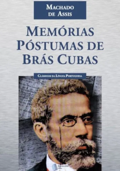 "Memórias Póstumas de Brás Cubas" é um exemplo de publicação da segunda fase da obra de Machado de Assis